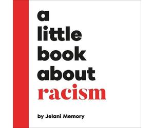 Jelani Memory A Little Book About Racism Board book Jelani Memory Multicolor