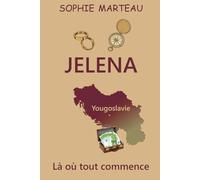 JELENA - Là où tout commence