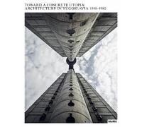 Jelica Jovanovic Toward a Concrete Utopia (Hardback) (US IMPORT)