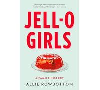 JELL-O Girls: A Family History