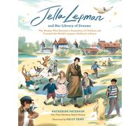 Jella Lepman and Her Library of Dreams: The Wom, Paterson, Paterson,^