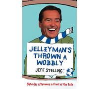 Jelleyman’s Thrown a Wobbly: Saturday Afternoons in Front of the Telly