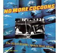 Jello Biafra - No More Cocoons