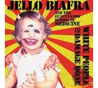 Jello Biafra & The Guantanamo - White People And The Damage Do