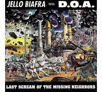 Jello Biafra With DOA - Last Scream Of The Missing Neighbors [VINYL]