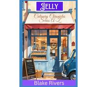 Jelly: Deadly Preserves (The Culinary Chronicles Series A-Z)
