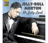 Jelly Roll Morton - MORTON, Jelly-Roll: Mr. Jelly Lord