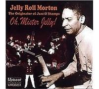 Jelly Roll Morton - Oh, Mister Jelly!
