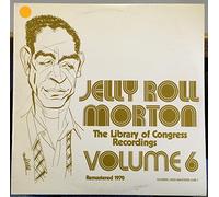 Jelly-Roll Morton - The Library Of Congress Recordings Volume 6