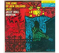Jelly Roll Morton's Red Hot Peppers - The King Of New Orleans Jazz
