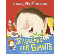 Jellybeans for Giants (George's Amazing Adventures)