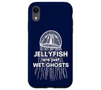 Jellyfish Are Just Wet Ghosts Halloween for Marine Biologist Case for iPhone XR