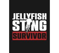 Jellyfish Sting Survivor Jellyfish Sea Jellies Medusa Phase Notebook: Appreciation Gratitude Journal Gift 100 Pages, 8.5x11 Soft Cover