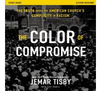 Jemar Tisby The Color of Compromise Study Guide: The Truth about the American Jemar Tisby Multicolor