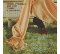 JEMMA FREEMAN & THE COSMIC SOMETHING: OH REALLY. WHATS TH - LP vinyl BRAND NEW