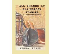 Jemma Spark All Change at Blainstock Stables: Jill Goes Into Business Jemma Spark Multicolor
