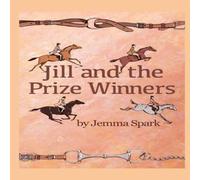 Jemma Spark Jill & the Prize Winners Paperback Book Jemma Spark Multicolor