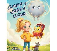 Jemmy's Worry Cloud: Helping kids turn big worries into calm moments