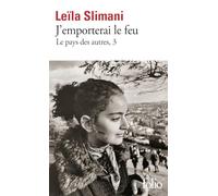 J'emporterai le feu (Le pays des autres, 3)