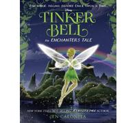 Jen Calonita Tinker Bell: An Enchanters Tale (Hardback) Enchanters