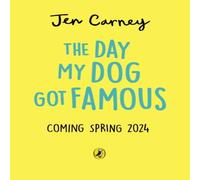Jen Carney The Day My Dog Got Famous Paperback Book Jen Carney Multicolor