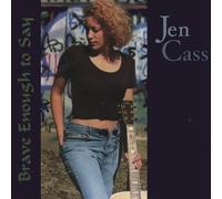Jen Cass - Brave Enough to Say