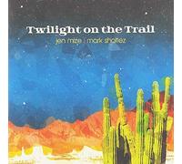 Jen Mize & Mark Sholtez - Twilight On The Trail
