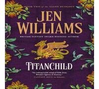 Jen Williams Titanchild Hardback Book Jen Williams Multicolor