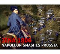Jena 1806 - Napoleon Smashes the Prussians