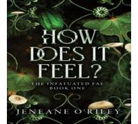 Jeneane O'Riley How Does It Feel? Paperback Book Jeneane O'Riley Multicolor