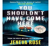 Jeneva Rose You Shouldn't Have Come Here : An absolutely gripping thriller Jeneva Rose Multicolor