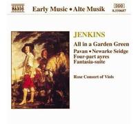 Jenkins: All in a Garden Green By John Jenkins (Composer),Rose Consort of Viols (Orchestra) (0001-01-01)