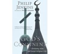 Jenkins - God's Continent Christianity Islam and Europe's Religious - P555z