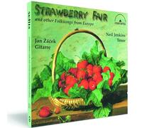 Jenkins, Neil; Zácek, Jan - Strawberry Fair and other Folk Songs from Europe (Neil Jenkins/Jan Zacek)