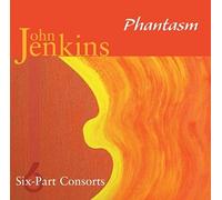 Jenkins: Six-Part Consorts /Phantasm by Phantasm (2006-05-25)