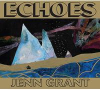 Jenn Grant - Echoes