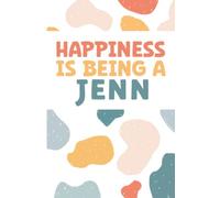 Jenn: Jenn Personalized Name Notebook Happiness Is Being A Jenn Diary, Notebook Birthday Christmas Gift for Jenn Gift Idea For Jenn , Journal Page Ruled Page 6x9 120 Page Matte Finish Cover