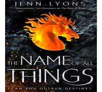 Jenn Lyons Name of All Things Paperback Book Jenn Lyons Multicolor