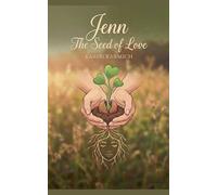 Jenn: The Seed of Love