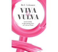 Jenner - Viva la Vulva Your guide to breaking free of vulvar pain - - E555z