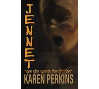 JENNET: now she wants the children: 3 (Ghosts of Thores-Cross)