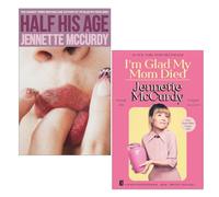 Jennette McCurdy Collection 2 Books Set (Half His Age, I'm Glad My Mom Died)