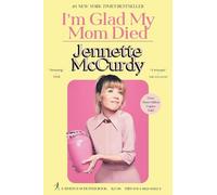 Jennette McCurdy - I'm Glad My Mom Died - New Hardback - Z245z