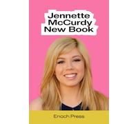 Jennette McCurdy New Book: Jennette McCurdy: Breaking Free Through Truth and Triumph