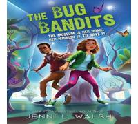 Jenni L Walsh The Bug Bandits Hardback Book Jenni L Walsh Multicolor