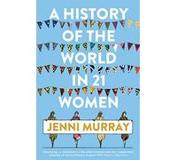 Jenni Murray - A History of the World in 21 Women A Personal Selecti - M245z