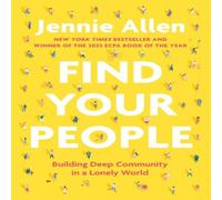 Jennie Allen Find Your People : Building Deep Community in a Lonely World Jennie Allen Multicolor