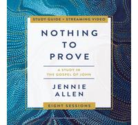 Jennie Allen The Nothing to Prove Bible Study Guide Plus Streaming Video: Jennie Allen Multicolor