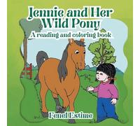 Jennie and Her Wild Pony A reading and coloring book