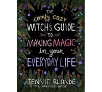 Jennie Blonde - Comfy Cozy Witchs Guide to Making Magic in Your Eve - D245z